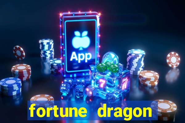 fortune dragon dinheiro infinito